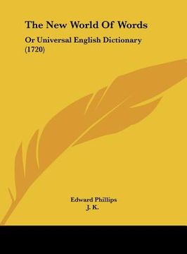 portada the new world of words: or universal english dictionary (1720) (en Inglés)