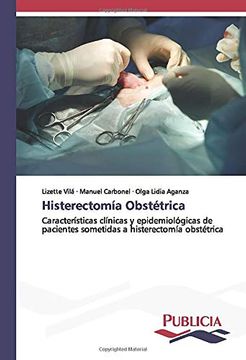 portada Histerectomía Obstétrica: Características Clínicas y Epidemiológicas de Pacientes Sometidas a Histerectomía Obstétrica