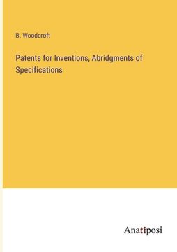 portada Patents for Inventions, Abridgments of Specifications (en Inglés)
