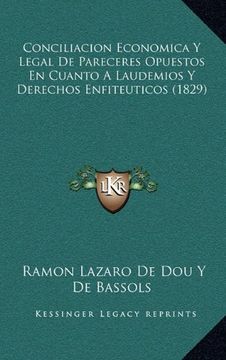 portada Conciliacion Economica y Legal de Pareceres Opuestos en Cuanto a Laudemios y Derechos Enfiteuticos (1829)