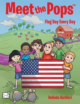 portada Meet the Pops(TM): Flag Day Every Day (in English)