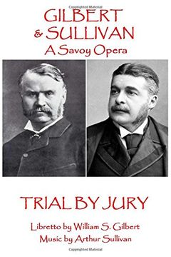 portada W.S Gilbert & Arthur Sullivan - Trial By Jury: "Where is the Plaintiff?"