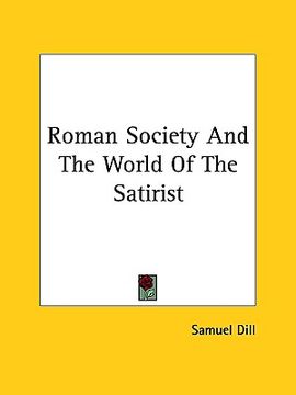 portada roman society and the world of the satirist