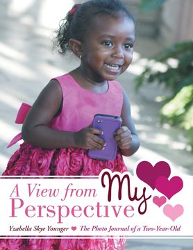 portada A View From my Perspective: The Photo Journal of a Two-Year-Old (en Inglés)