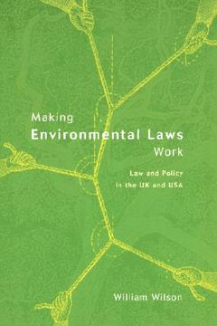 portada making environmental laws work: law and policy in the uk and usa (in English)