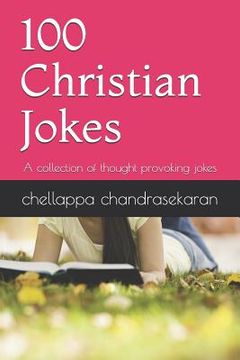 portada 100 Christian Jokes: A Collection of Thought Provoking Jokes (en Inglés)