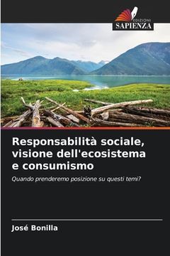 portada Responsabilità sociale, visione dell'ecosistema e consumismo (in Italian)