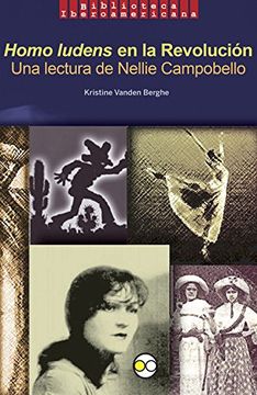 portada Homo Ludens en la Revolucion: Una Lectura de Nellie Campobello