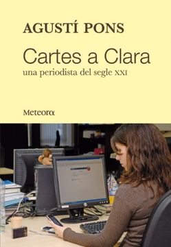 portada Cartes a Clara: Una Periodista del Segle xxi (en Catalá)