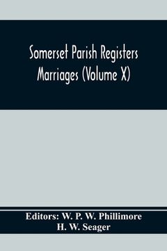 portada Somerset Parish Registers. Marriages (Volume X) (in English)