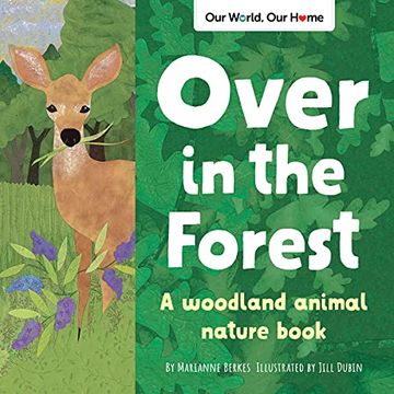 portada Over in the Forest: A Woodland Animal Nature Book (Our World, our Home) (in English)