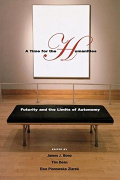portada A Time for the Humanities: Futurity and the Limits of Autonomy (in English)