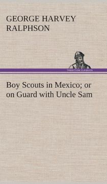 portada Boy Scouts in Mexico or on Guard with Uncle Sam