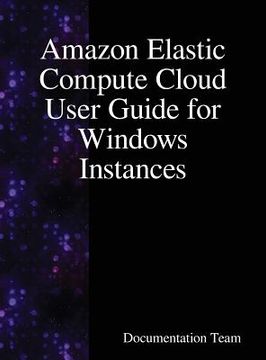 portada Amazon Elastic Compute Cloud User Guide for Windows Instances (in English)