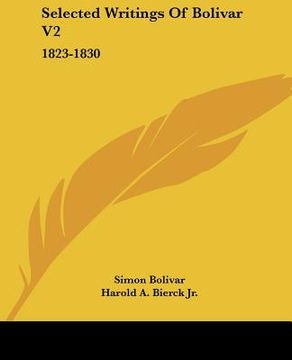portada selected writings of bolivar v2: 1823-1830 (in English)