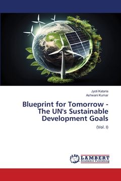 portada Blueprint for Tomorrow - The UN's Sustainable Development Goals (en Inglés)