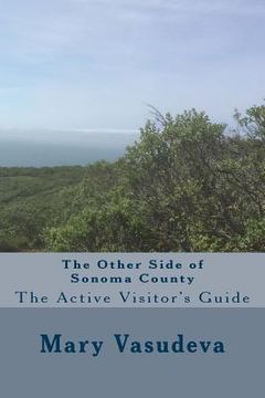 portada The Other Side of Sonoma County: The Active Visitor's Guide (en Inglés)