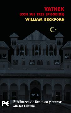portada Vathek, Cuento Árabe: (Con sus Tres Episodios) (el Libro de Bolsillo - Bibliotecas Temáticas - Biblioteca de Fantasía y Terror)