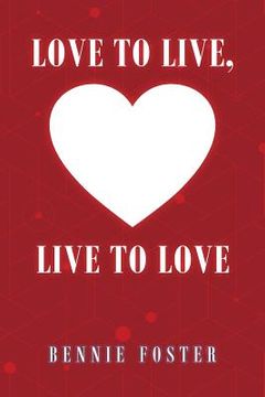 portada Love to Live, Live to Love (en Inglés)
