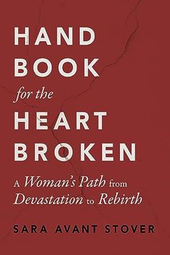 portada Handbook for the Heartbroken: A Woman's Path From Devastation to Rebirth (en Inglés)