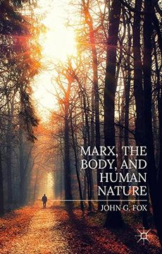 portada Marx, the Body, and Human Nature