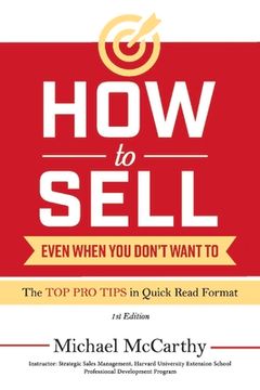 portada How to Sell: Even When You Don't Want to Volume 1 (en Inglés)