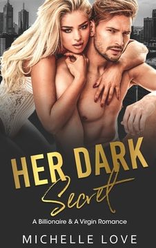 portada Her Dark Secret: A Billionaire & A Virgin Romance (in English)