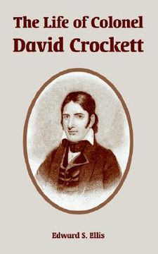 portada the life of colonel david crockett (en Inglés)