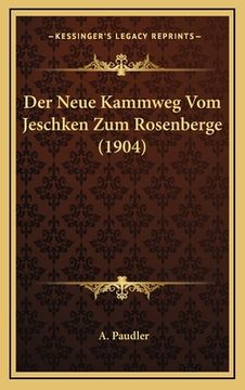 portada Der Neue Kammweg Vom Jeschken Zum Rosenberge (1904) (in German)