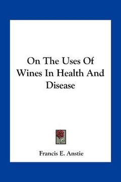 portada on the uses of wines in health and disease (in English)