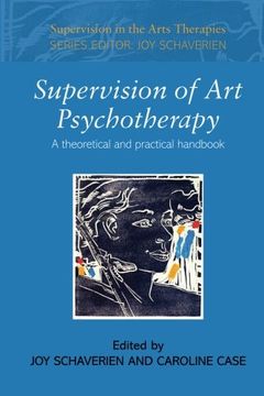 portada Supervision of art Psychotherapy: A Theoretical and Practical Handbook (Supervision in the Arts Therapies) (en Inglés)