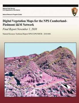 portada Digital Vegetation Maps for the NPS Cumberland- Piedmont I&M Network: Final Report November 1, 2010 (en Inglés)
