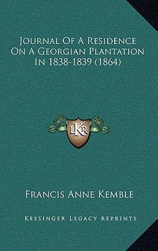 portada journal of a residence on a georgian plantation in 1838-1839 (1864)