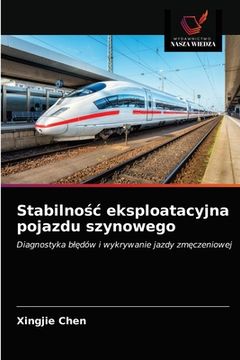 portada Stabilnośc eksploatacyjna pojazdu szynowego (in Polaco)
