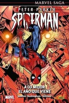 portada Peter Parker Spiderman 3 a lo Mejor el año que Viene (Marvel Saga 137)