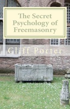 the secret psychology of freemasonry (en Inglés)