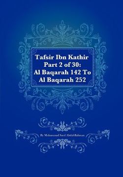 portada tafsir ibn kathir part 2 of 30: al baqarah 142 to al baqarah 252 (en Inglés)