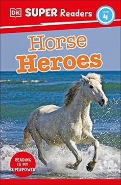 portada Dk Super Readers Level 4 Horse Heroes (en Inglés)