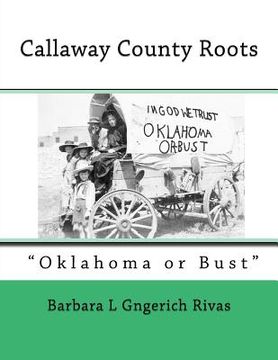 portada Callaway County Roots: "Oklahoma or Bust" (en Inglés)