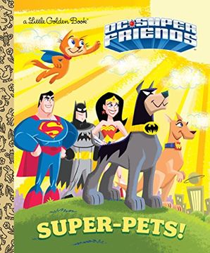 portada Super-Pets! (dc Super Friends) (Little Golden Book) 