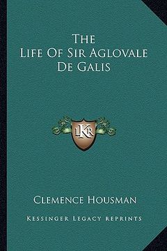 portada the life of sir aglovale de galis