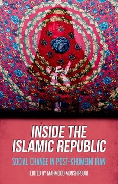 portada Inside the Islamic Republic: Social Change in Post-Khomeini Iran (en Inglés)