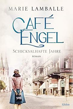 portada Café Engel: Schicksalhafte Jahre. Roman (Café-Engel-Saga, Band 2) (en Alemán)