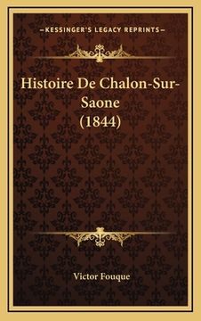 portada Histoire De Chalon-Sur-Saone (1844) (in French)