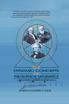 portada the dynamic concepts of philosophical mathematics: a philosophical mathematical britannica (en Inglés)