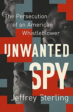 portada Unwanted Spy: The Persecution of an American Whistleblower (en Inglés)