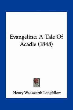 portada evangeline: a tale of acadie (1848) (en Inglés)