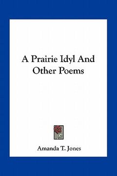 portada a prairie idyl and other poems (en Inglés)