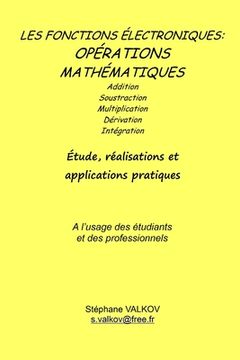 portada Les fonctions électroniques: opérations mathématiques: Etude, réalisations et applications pratiques (en Francés)