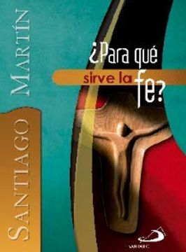 portada Para que Sirve la fe (in Spanish)